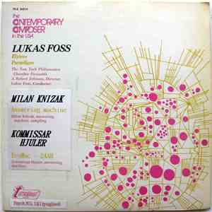 Lukas Foss / Milan Knížák / Kommissar Hjuler - the Contemporary Composers in the USA FLAC