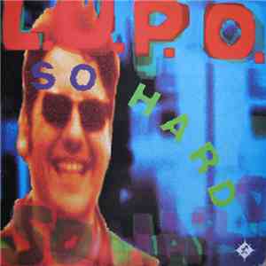 L.U.P.O. - So Hard FLAC