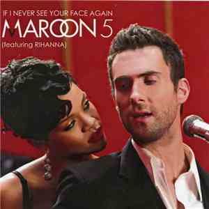 Maroon 5 Featuring Rihanna - If I Never See Your Face Again FLAC