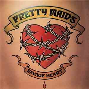 Pretty Maids - Savage Heart FLAC