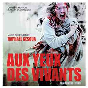 Raphaël Gesqua - Aux Yeux Des Vivants FLAC