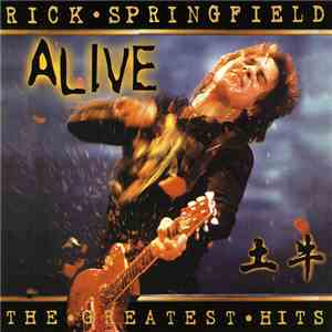 Rick Springfield - The Greatest Hits: Alive FLAC