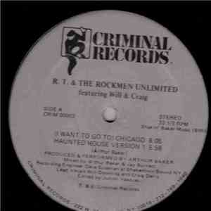 R.T. & The Rockmen Unlimited - (I Want To Go To) Chicago FLAC