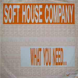 Soft House Company - What You Need... FLAC