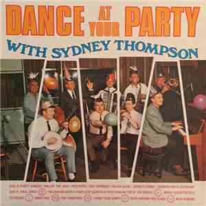 Sydney Thompson & His Orchestra - Dance At Your Party FLAC