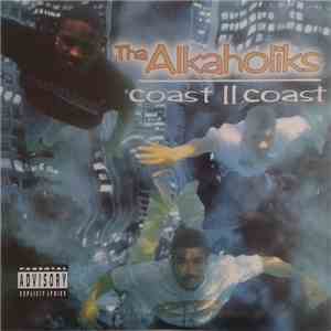 Tha Alkaholiks - Coast II Coast FLAC