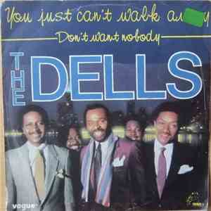 The Dells - You Just Can't Walk Away / Don't Want Nobody FLAC
