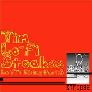 Tim Lo-Fi Stoakes - Lo-Fi's Rising Part 3 FLAC