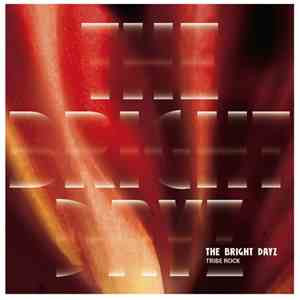 Tribe Rock - The Bright Dayz FLAC