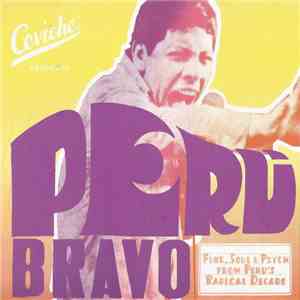 Various - Peru Bravo (Funk, Soul & Psych From Peru's Radical Decade) FLAC
