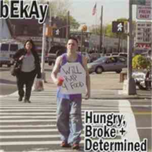 Bekay - Hungry, Broke + Determined FLAC