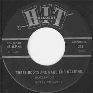 Betty Richards / The Chellows - These Boots Are Made For Walking / Working My Way Back To You FLAC