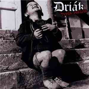 Driák - Tvrdá Realita FLAC