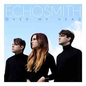 Echosmith - Over My Head FLAC