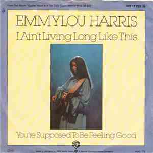 Emmylou Harris - I Ain't Living Long Like This FLAC
