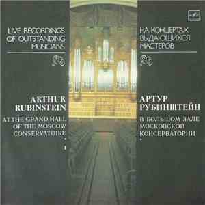 F. Chopin - Arthur Rubinstein - At The Grand Hall Of The Moscow Conservatoire I FLAC