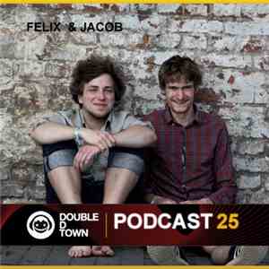 Felix & Jacob - Double D Town Podcast 25 FLAC