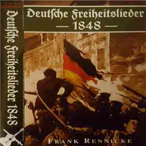 Frank Rennicke - Deutsche Freiheitslieder 1848 FLAC