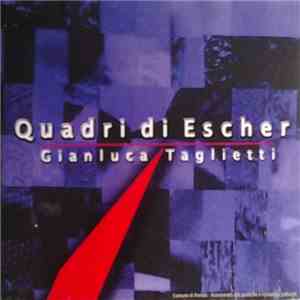 Gianluca Taglietti - Quadri Di Escher FLAC