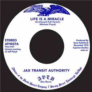 Jax Transit Authority - Life Is A Miracle FLAC