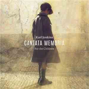 Karl Jenkins - Cantata Memoria For The Children FLAC
