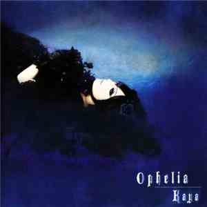 Kaya - Ophelia FLAC