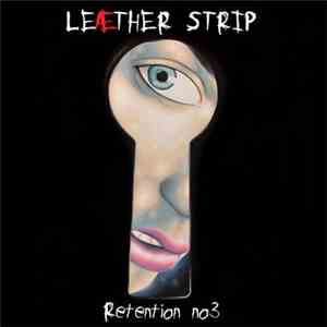 Leæther Strip - Retention No. 3 FLAC
