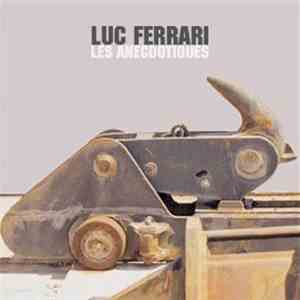 Luc Ferrari - Les Anecdotiques: Exploitation Des Concepts N° 6 FLAC