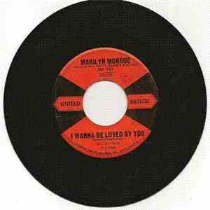 Marilyn Monroe - I Wanna Be Loved By You / I'm Thru With Love FLAC