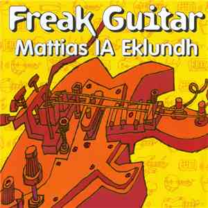 Mattias IA Eklundh - Freak Guitar FLAC