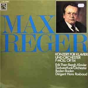 Max Reger, Erik Then-Bergh, Südwestfunk-Orchester Baden-Baden, Hans Rosbaud - Konzert Für Klavier Und Orchester F-Moll Op. 114 FLAC