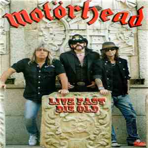 Motörhead - Live Fast Die Old FLAC