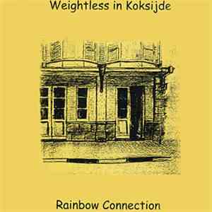 Rainbow Connection - Weightless In Koksijde FLAC