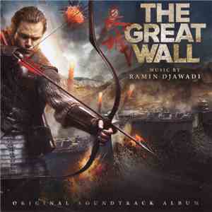 Ramin Djawadi - The Great Wall FLAC
