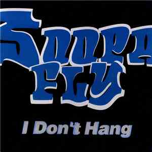Soopafly - I Don't Hang FLAC