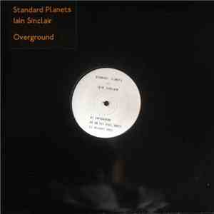 Standard Planets // Iain Sinclair - Overground FLAC