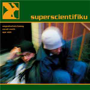 Superscientifiku - Aayeahwhatchasay EP FLAC