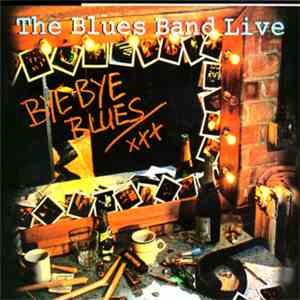 The Blues Band - The Blues Band Live - Bye Bye Blues FLAC