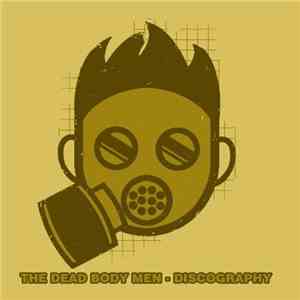 The Dead Body Men - Discography FLAC