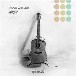 Val Logan, Mickaël Parenteau - Split Record FLAC