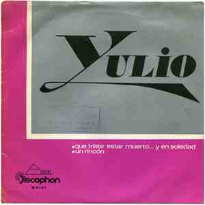 Yulio - Que Triste Estar Muerto... Y En Soledad / Un Rincón FLAC