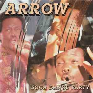 Arrow  - Soca Dance Party FLAC