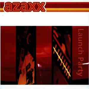Azaxx - Launch Party FLAC