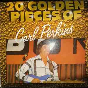 Carl Perkins - 20 Golden Pieces Of FLAC