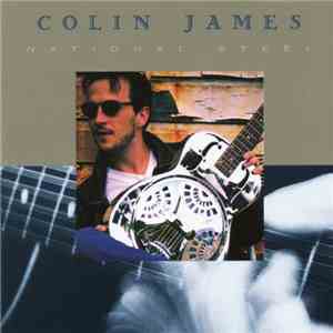 Colin James - National Steel FLAC