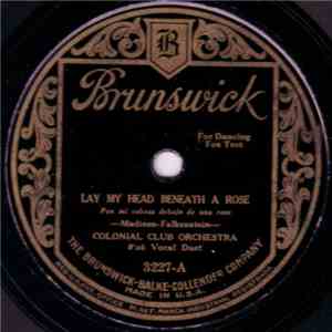 Colonial Club Orchestra - Lay My Head Beneath A Rose / Hush-A-Bye FLAC