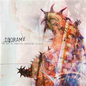 Diorama - The Art Of Creating Confusing Spirits FLAC