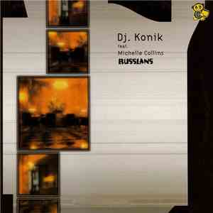 DJ. Konik feat. Michelle Collins - Russians FLAC