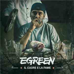 EGreen - Il Cuore E La Fame FLAC