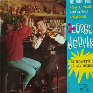 Georges Jouvin, Sa Trompette D'Or Et Son Orchestre - Ne Joue Pas FLAC
